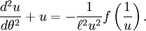 \frac{d^2u}{d\theta^2} + u = - \frac{1}{\ell^2u^2}f\left(\frac{1}{u}\right).